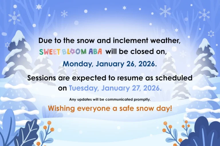 Due to the snow and inclement weather, Sweet Bloom ABA will be closed on Monday, January 26, 2026.
Wishing everyone a safe, cozy snow day! ☃️❄️ 

#abacenter #bergencounty #centerbasedaba #midlandpark #snowday